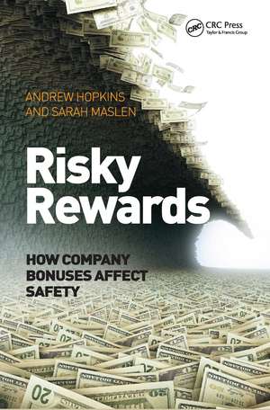 Risky Rewards: How Company Bonuses Affect Safety de Andrew Hopkins