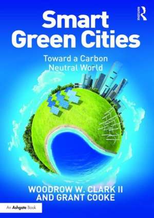 Smart Green Cities de Woodrow Clark II