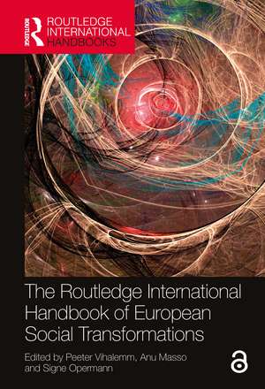 The Routledge International Handbook of European Social Transformations de Peeter Vihalemm