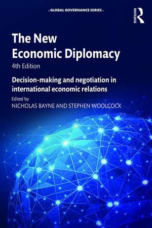 The New Economic Diplomacy: Decision-Making and Negotiation in International Economic Relations de Nicholas Bayne