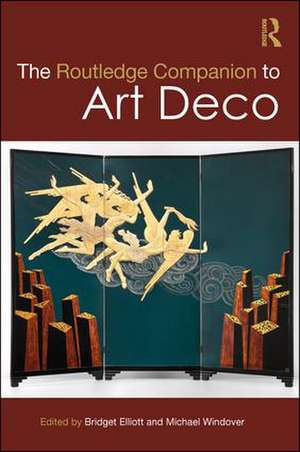 The Routledge Companion to Art Deco de Bridget Elliott