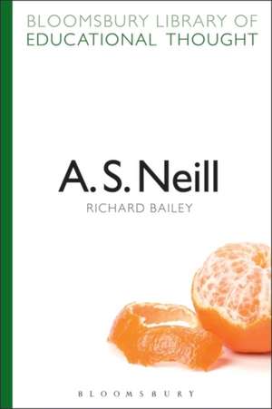 A. S. Neill de Professor Richard Bailey