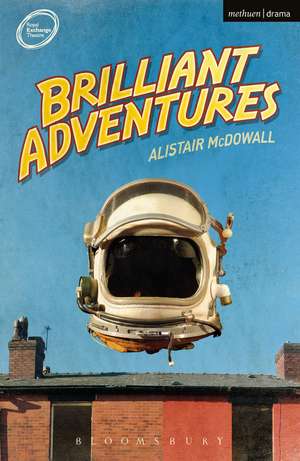 Brilliant Adventures de Alistair McDowall