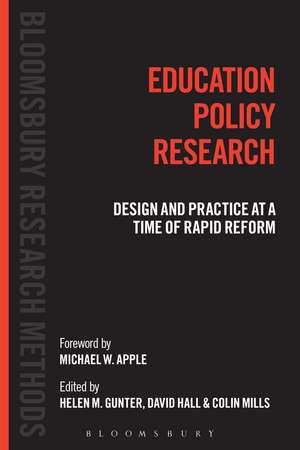 Education Policy Research: Design and Practice at a Time of Rapid Reform de Professor Helen M. Gunter