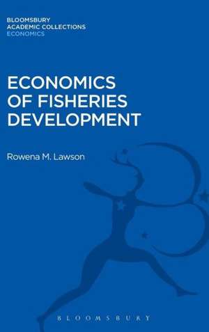 Economics of Fisheries Development de Rowena M. Lawson