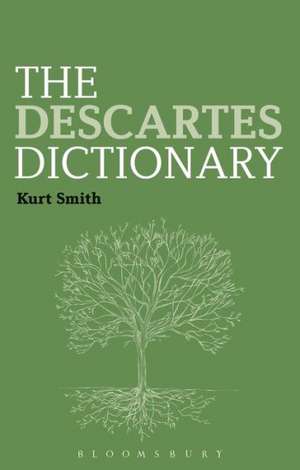 The Descartes Dictionary de Kurt Smith