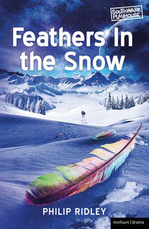 Feathers in the Snow de Philip Ridley