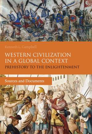 Western Civilization in a Global Context: Prehistory to the Enlightenment: Sources and Documents de Prof. Kenneth L. Campbell