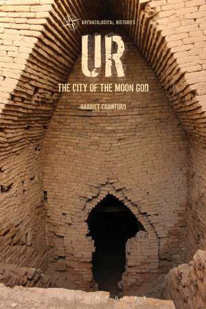 Ur: The City of the Moon God de Harriet Crawford