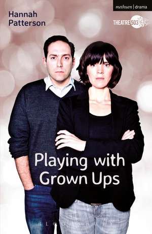 Playing with Grown Ups de Hannah Patterson