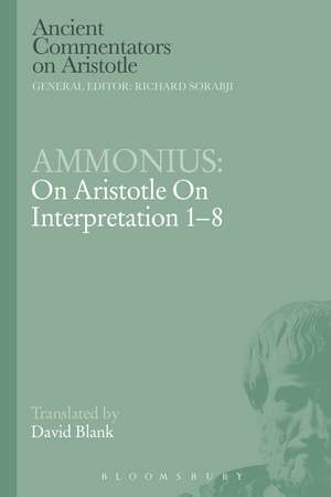 Ammonius: On Aristotle On Interpretation 1-8 de David L. Blank