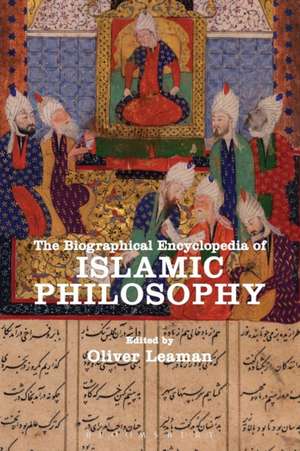 The Biographical Encyclopedia of Islamic Philosophy de Oliver Leaman