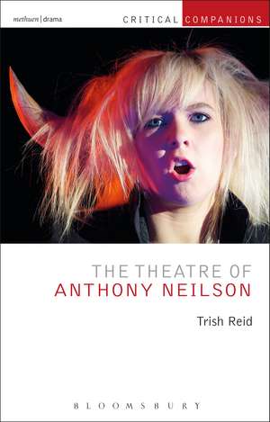 The Theatre of Anthony Neilson de Trish Reid