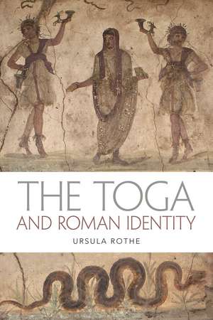 The Toga and Roman Identity de Ursula Rothe