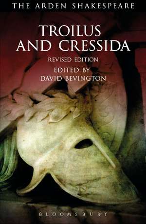 Troilus and Cressida: Third Series, Revised Edition de David Bevington