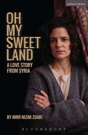 Oh My Sweet Land de Amir Nizar Zuabi