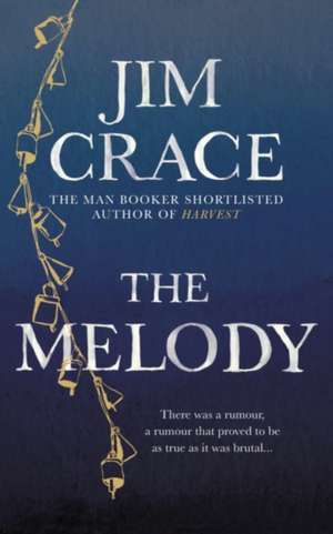 MELODY SIGNED COPIES de JIM CRACE