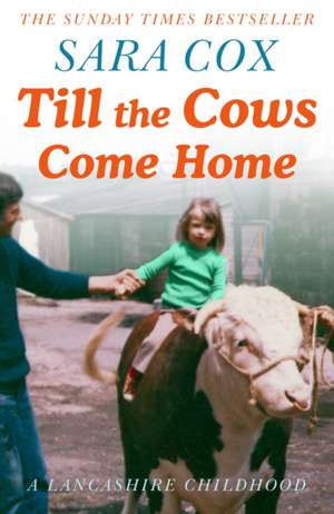 TIL THE COWS COME HOME SIGNED EDITION de SARA COX