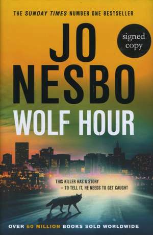 Wolf Hour Signed Edition de Jo Nesbo