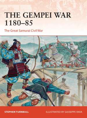 The Gempei War 1180–85: The Great Samurai Civil War de Stephen Turnbull