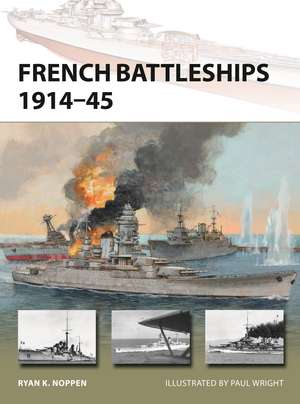 French Battleships 1914–45 de Ryan K. Noppen