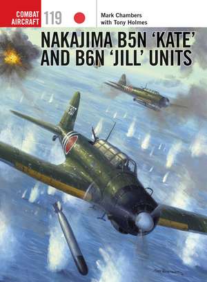 Nakajima B5N ‘Kate’ and B6N ‘Jill’ Units de Jim Laurier