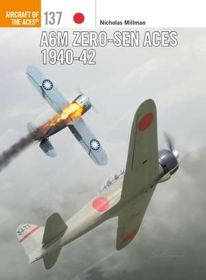 A6M Zero-sen Aces 1940-42 de Nicholas Millman