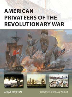 American Privateers of the Revolutionary War de Angus Konstam