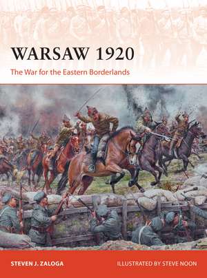 Warsaw 1920: The War for the Eastern Borderlands de Steven J. Zaloga