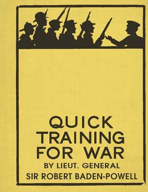 Quick Training for War de Robert Baden-Powell