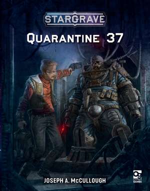 Stargrave: Quarantine 37 de Joseph A. McCullough