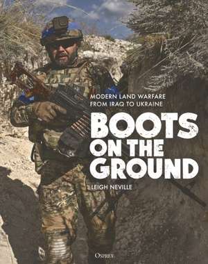 Boots on the Ground de Leigh Neville