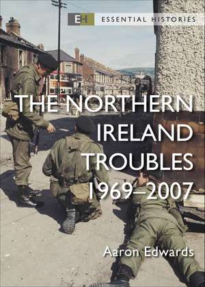 The Northern Ireland Troubles: 1969–2007 de Aaron Edwards