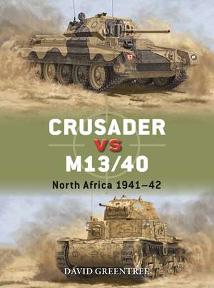 Crusader vs M13/40: North Africa 1941–42 de David Greentree