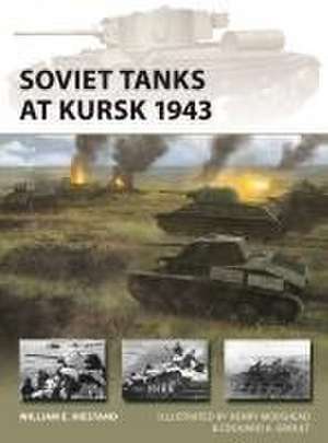 Soviet Tanks at Kursk 1943 de William E. Hiestand