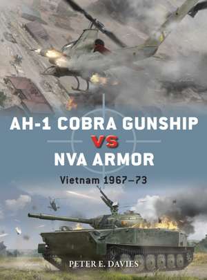 Ah-1 Cobra Gunship Vs NVA Armor de Peter E. Davies