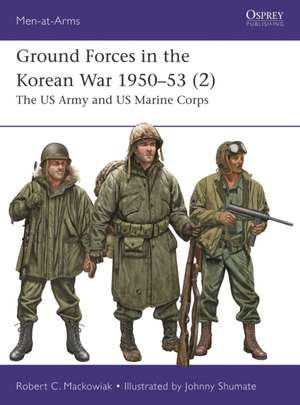 Ground Forces in the Korean War 1950-53 (2) de Robert C Mackowiak