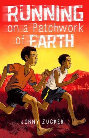 Running on a Patchwork of Earth de Jonny Zucker