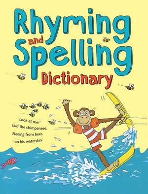 Rhyming and Spelling Dictionary de Pie Corbett