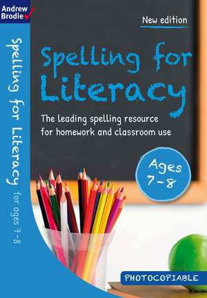 Spelling for Literacy for ages 7-8 de Andrew Brodie