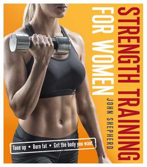 Strength Training for Women de John Shepherd