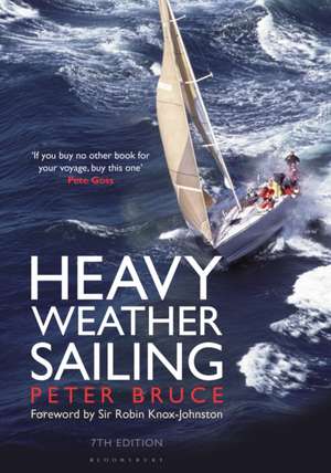 Heavy Weather Sailing 7th edition de Peter Bruce