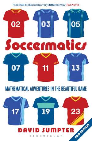 Soccermatics: Mathematical Adventures in the Beautiful Game Pro-Edition de David Sumpter