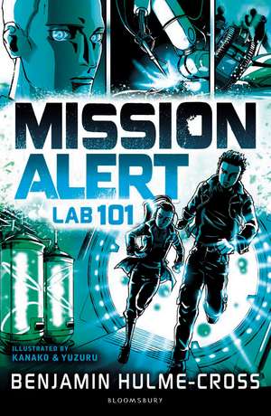 Mission Alert: Lab 101 de Benjamin Hulme-Cross