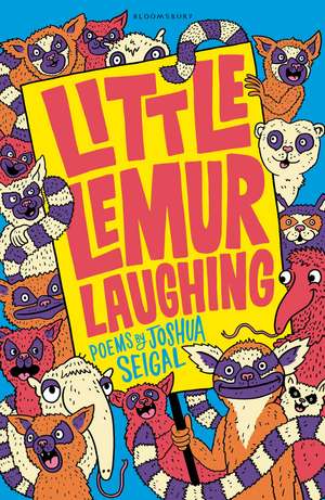 Little Lemur Laughing: By the winner of the Laugh Out Loud Award. ‘A real crowd-pleaser’ LoveReading4Kids de Joshua Seigal