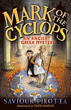 Mark of the Cyclops: An Ancient Greek Mystery de Saviour Pirotta