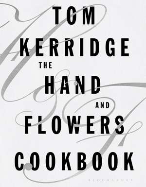 The Hand & Flowers Cookbook de Tom Kerridge