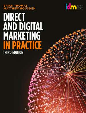 Direct and Digital Marketing in Practice de Brian Thomas