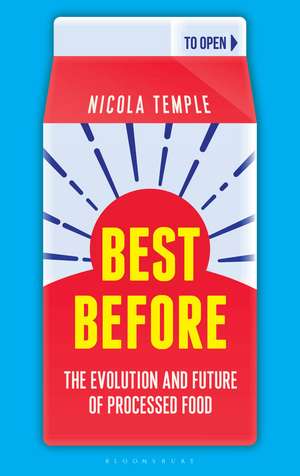 Best Before: The Evolution and Future of Processed Food de Nicola Temple