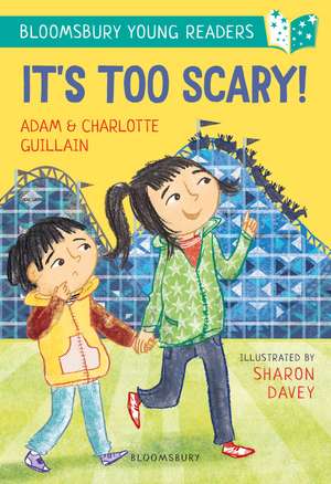 It's Too Scary! A Bloomsbury Young Reader: Turquoise Book Band de Adam Guillain